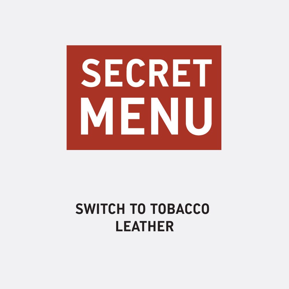 SWITCH TO TOBACCO LEATHER
