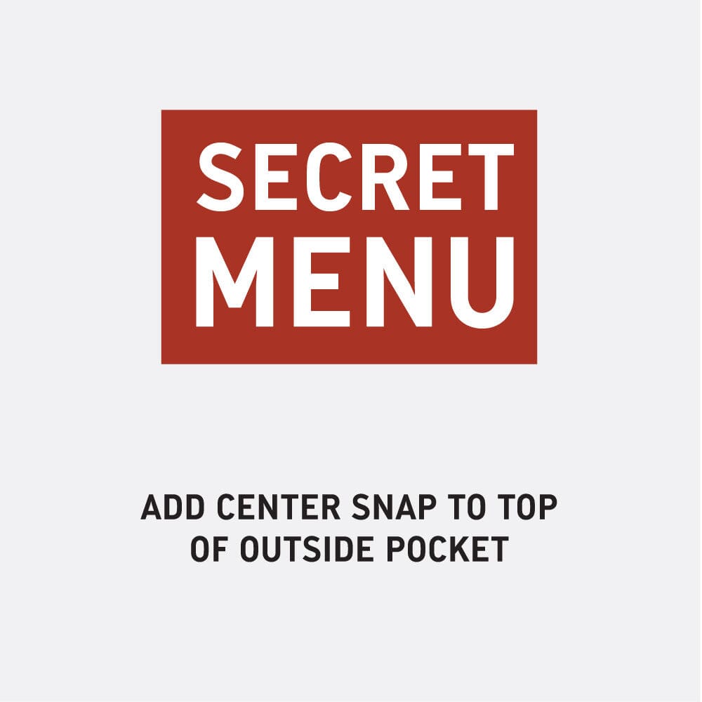 ADD CENTER SNAP TO OUTSIDE POCKET