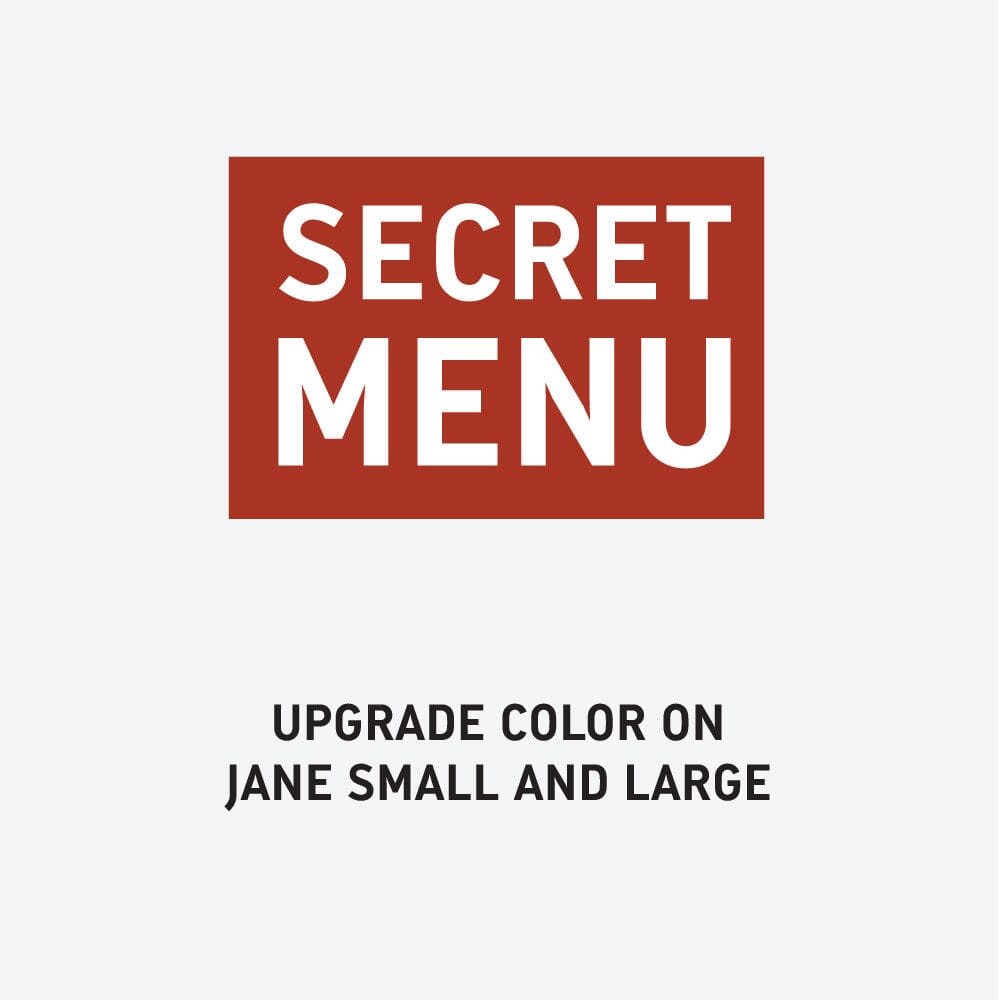 SECRET MENU - CHANGE COLOR ON JANE SMALL AND LARGE