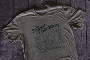 GO FORTH AND DO GOOD T-SHIRT